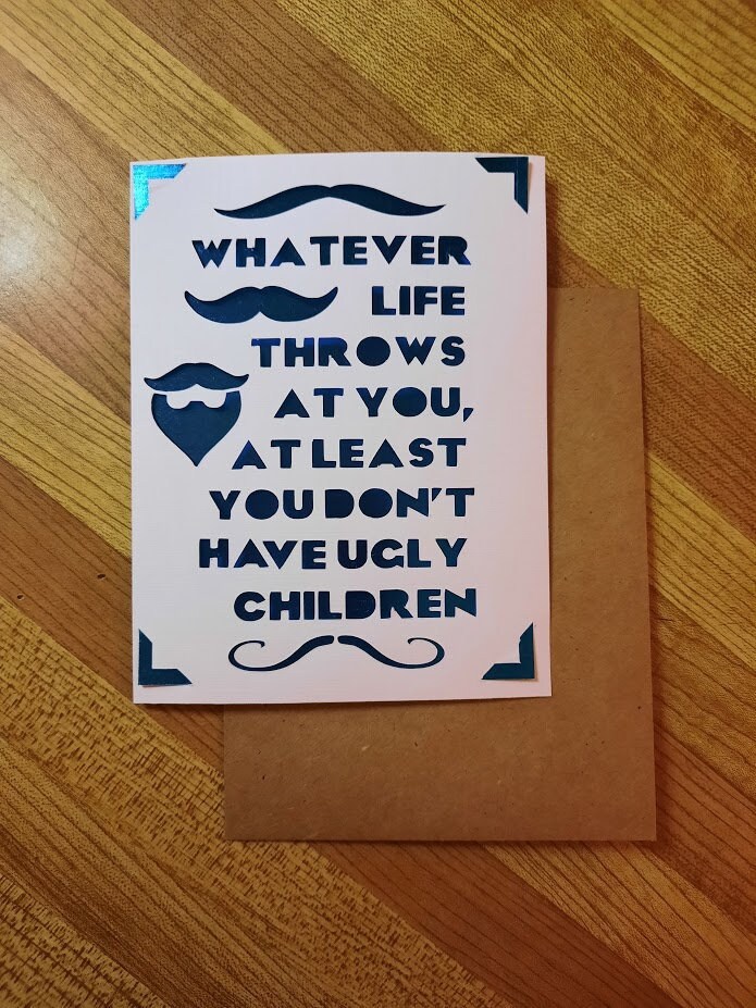 Whatever Life throws are you at least you don't have Ugly Etsy