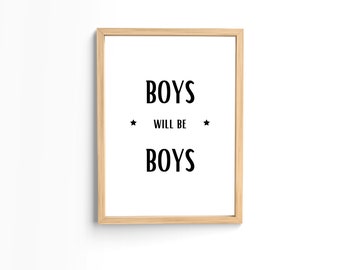 Boys will be boys art, Children's printable art, Boy art, Kids' decor, DIY wall art