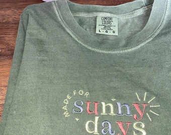 embroidered t-shirt, embroidered custom colors tshirt, comfort colors, made for sunny days tshirt, comfort colors tee, embroidered sun