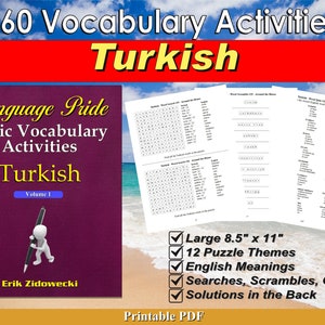 May include: A purple book cover with the title "Language Pride Basic Vocabulary Activities Turkish Volume I" and the author's name "Erik Zidowecki". The book cover features a white stick figure holding a pencil. The book is advertised as having 360 vocabulary activities, 12 puzzle themes, English meanings, searches, scrambles, quizzes, and solutions in the back. The book is 8.5 inches by 11 inches and is printable.