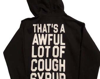トップス That's A Awful Lot Of Cough Syrup Hoodie B1On3Y+j0-L._CLa|2140,2000|