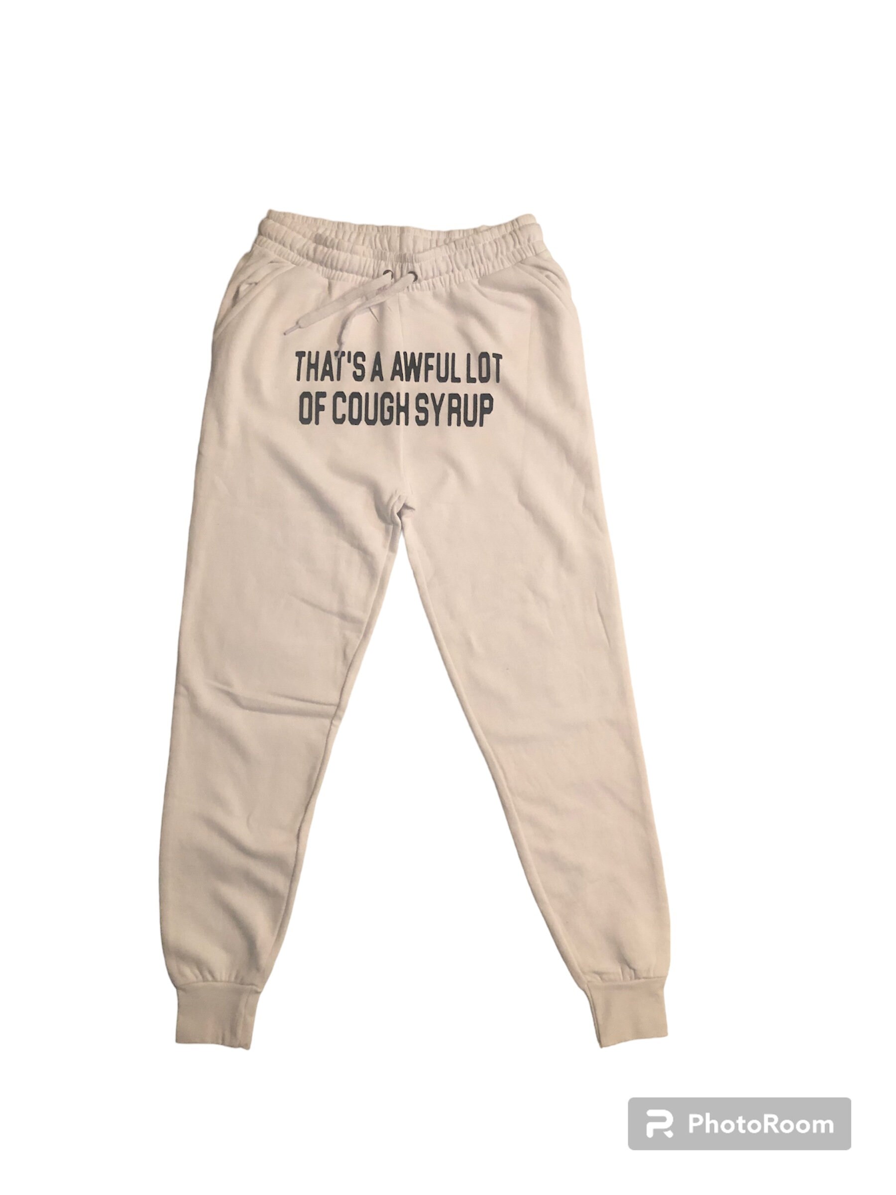 Thats a Awful Lot of Cough Syrup Joggers Streetwear Drip Etsy