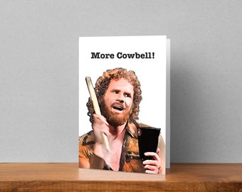 More Cowbell Greeting Card: Handmade Archival Cardstock