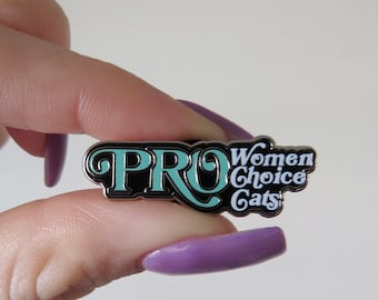 Pro Women Pro Choice Pro Cats Pin de solapa de esmalte duro