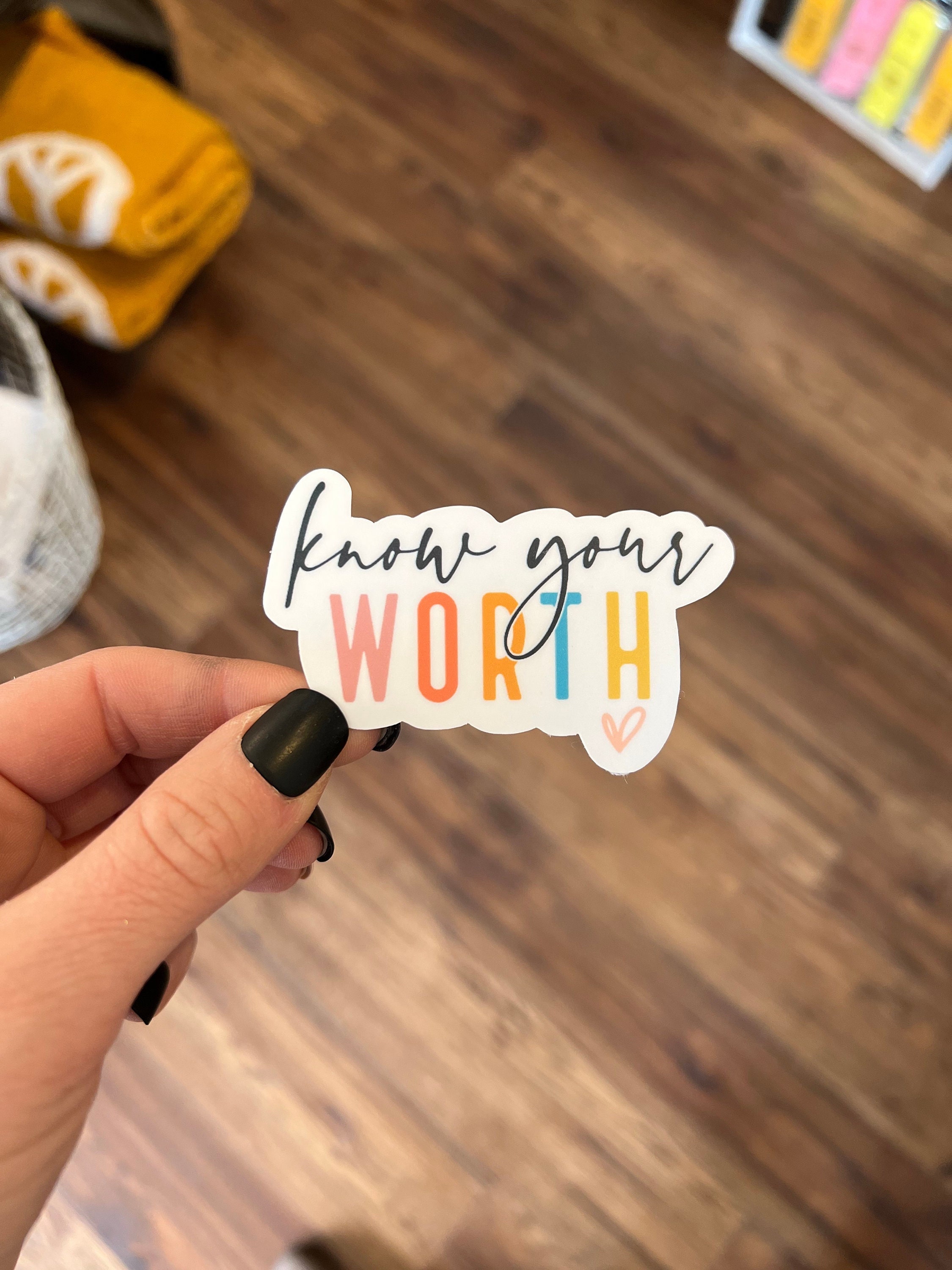 Vinyl sticker with Lamination Laptop Sticker, Know your worth Sticker