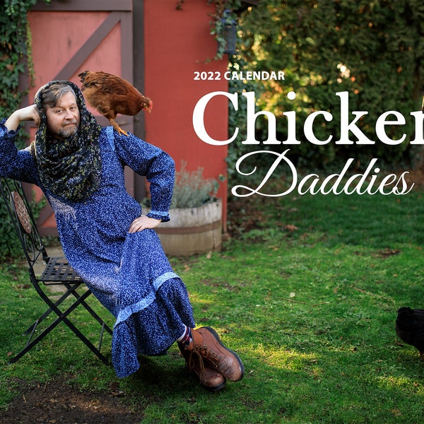 Chicken Daddies Wall Calendar 2022 - Farm Dress Edition | Funny Gifts | Gag Gifts | Birthday Gifts | Weird Gifts | Chicken Gifts