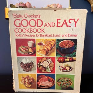 Betty Crocker’s Good and Easy Cookbook