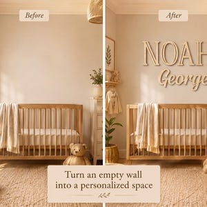 K&ouml;nnte beinhalten: Ein geteilter Vergleich einer Kinderzimmerwand mit h&ouml;lzernen Wandbuchstaben, die den Namen NOAH George bilden. Die linke Seite zeigt eine leere Wand &uuml;ber einem Kinderbett, w&auml;hrend die rechte Seite den Namenszug an der Wand zeigt.