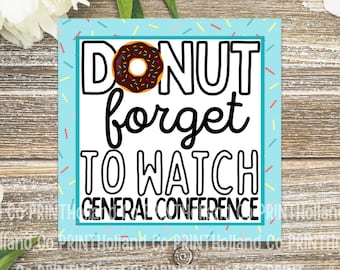 Donut Forget to Watch General Conference Tag | Digital Download | Printable Tag | YW Gift Tag | Primary Gift Tag |