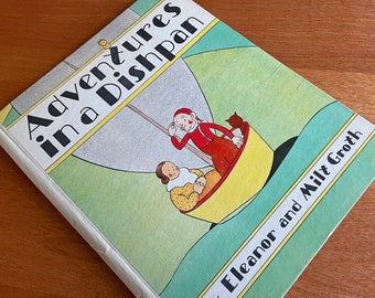 Libro per bambini del 1936 Adventures in a Dishpan di Eleanor e Milt Groth