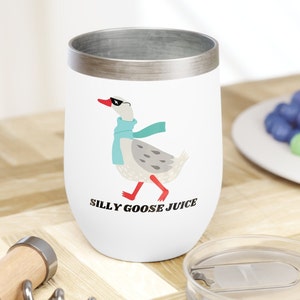 Silly Goose Juice Insulated Wine Tumbler, Silly Goofy Mood Camp Mug, Geese Lover Cup, Animal Love, Fowl, Mother's Day Gift, Mom Juice, Momma