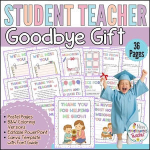 May include: A Student Teacher Goodbye Gift with pastel pages, B&W coloring versions, and an editable PowerPoint template. The image includes various pages with text like "Thank You Teacher" and "We'll Miss You!" A child in a graduation gown is also shown.