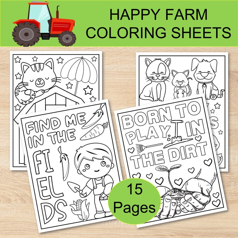 May include: A set of 15 black and white coloring pages featuring farm animals, a tractor, and farm-themed phrases like "Find Me in the Fields" and "Born to Play in the Dirt".