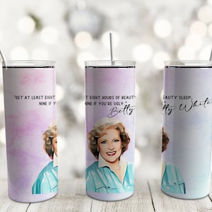 Betty White - 20oz Skinny Tumbler Sublimation Design Wrap PNG