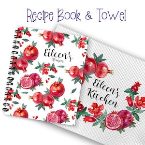 Spiral Bound Soft Laminate Cover Recipe Book, Personalized Recipe Notebook, Watercolor Pomagranate Recipe Book, Personalized Kitchen Towel