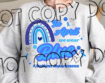 Autism Awareness PNG In April We Wear Blue trendy autism month shirt retro digital download ASD kids design parents design