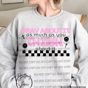Ore sobre isso tanto quanto você pensa sobre isso PNG Jesus Cristo fé design de camisa religiosa retro feminina digital download tendência cristã