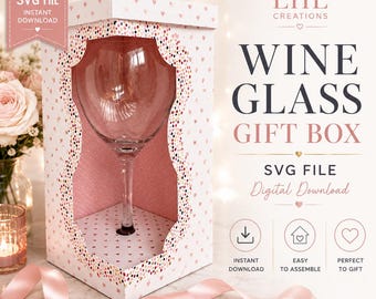 SVG - Wine Glass Gift Box/Display Box - DIGITAL DOWNLOAD ( No physical product - File will be sent to your email)