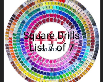 May include: A circular chart of 445 square drill colors for diamond painting. The chart is labeled "Square Drills List 1 to 7 of 7".