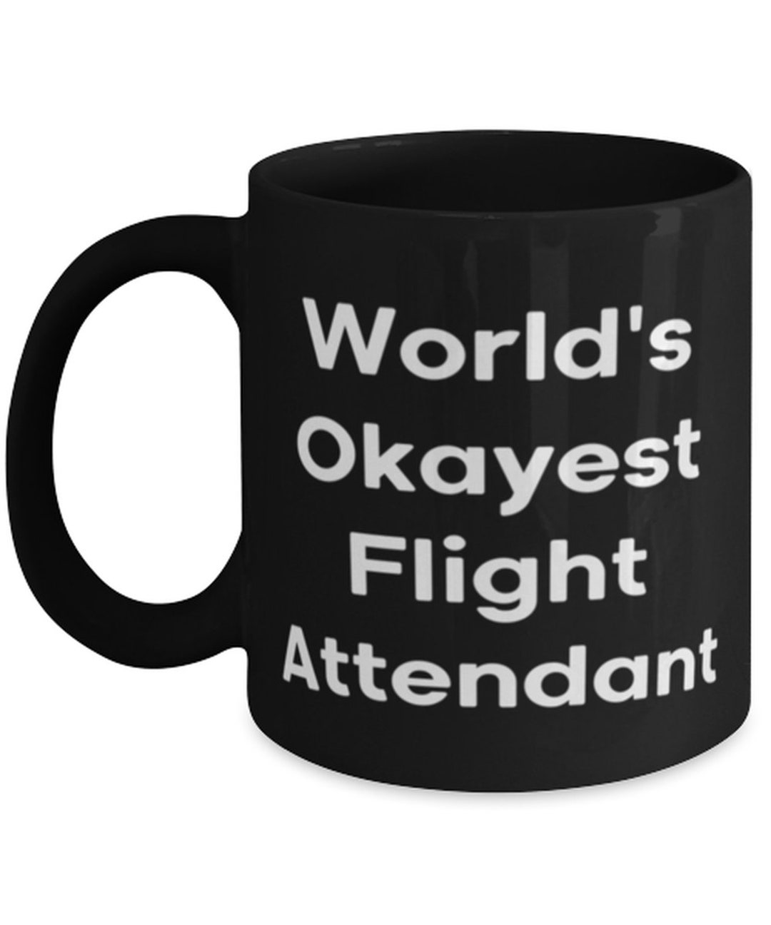 Flight Attendant Mug, Funny Flight Attendant Gifts, Flight Attendant