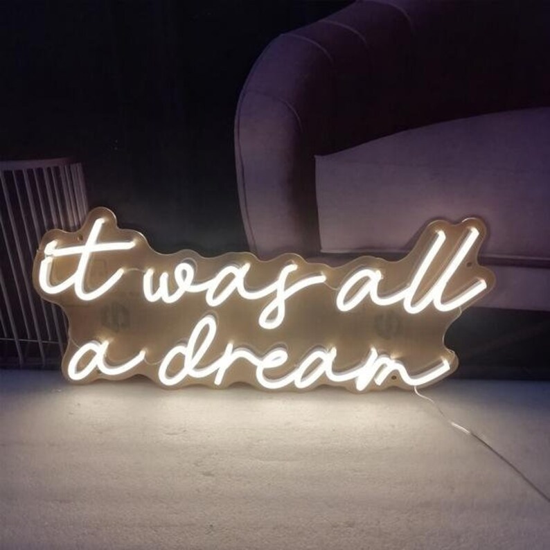 It Was All A Dream Neon Sign Custom Neon Sign for Bedroom Wall - Etsy
