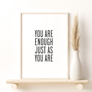 Je bent genoeg inspirerende print, spirituele print, positieve quote print, kunst aan de muur, home decor, typografie print, quote print, love print