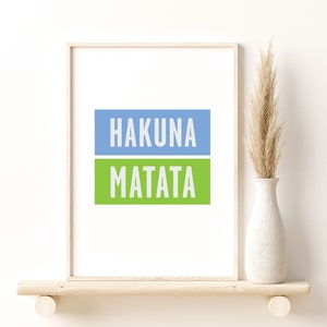 Hakuna Matata, Inspirational Print, Spiritual Print, Positive Quote Print, Wall Art, Home Decor, Typography Print, Quote Print, Love Print