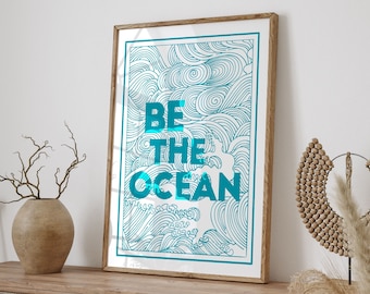 Poster | Be The Ocean | Minimalist Poster Design, Turquoise Ocean, Japanese waves Giclee Art Print