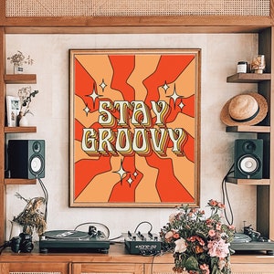 Stay Groovy Poster, Groovy Wall Art, Decoración de pared de los años 70, Stay Groovy Print, Arte de pared retro, Arte de pared Groovy de los 70, Póster hippie, Carteles vintage