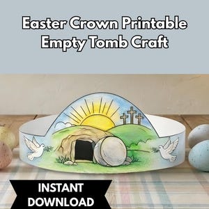 Puede incluir: Una corona de Pascua imprimible con una escena de tumba vacía con un sol naciente, cruces y palomas. La corona es blanca con una ilustración colorida. El texto "Easter Crown Printable Empty Tomb Craft" y "Instant Download" son visibles.