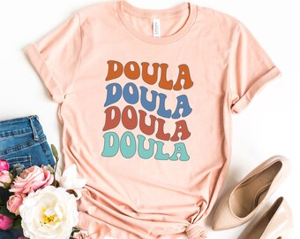 Doula Shirt, Retro Doula Shirt, Groovy Doula Shirt, Trendy Midwife Shirt, Doula Birth Shirt, Midwife Student, Birth Worker, Funny Doula Tee