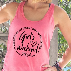 Girls Weekend 2025 Racerback Tank, We Are Trouble When We Are Together, Besties Trip Racerback Tank, Girls Vacation Racerback Tank,