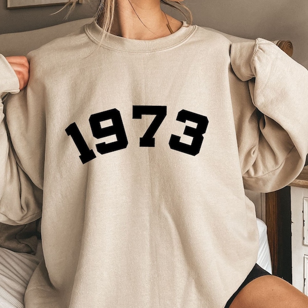 1973 Sweatshirt and Hoodie, 51st Birthday Sweatshirt, 1973 Birth Year Number Shirt, Birthday Gift for Women, Birthday Sweatshirt Gift 1973