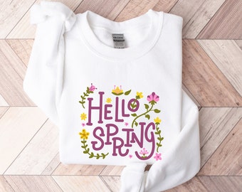 Hello Spring Sweatshirt and Hoodie, Spring Sweatshirt for women, Funny Spring Season Sweatshirt, Spring Vibes Sweatshirt