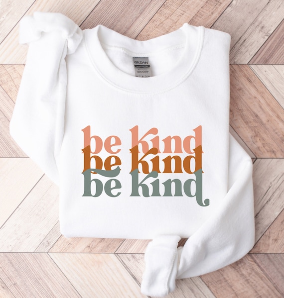 Vintage 'Be Kind' Sweatshirt: Inspirational Kindness Graphic