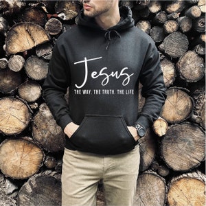Jesus Sweatshirt, Christian Sweatshirt, Jesus the Way the Truth the ...