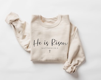 He is Risen Sweatshirt: Christian Minimalist Gift