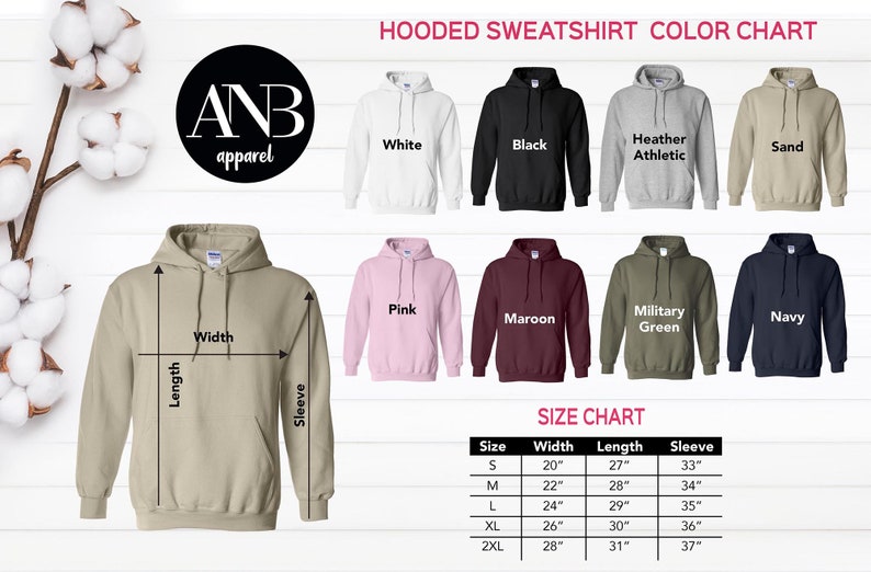 May include: Hooded sweatshirt color chart with 10 different colors: white, black, heather athletic, sand, pink, maroon, military green, navy, beige, and gray. Size chart with measurements in inches for width, length, and sleeve length for sizes S, M, L, XL, and 2XL.