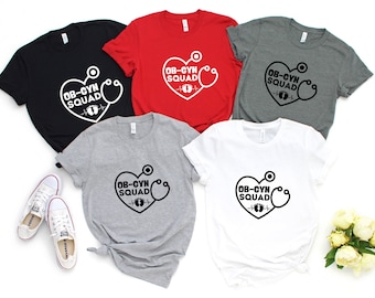 OB-Gyn Squad Shirt: Stethoscope Nurse Tee