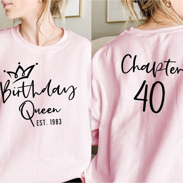 Birthday Queen Sweatshirt, Year of Birth Sweatshirt, Est. Year, Chapter Age, Personalized Year Sweatshirt, Custom Name and Number Sweatshirt