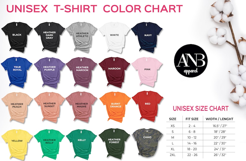 May include: A unisex t-shirt color chart with 16 different color options, including black, white, navy, maroon, pink, red, yellow, kelly green, and more. The chart also includes a size chart with measurements in inches. The chart is labeled "Unisex T-Shirt Color Chart" and "Unisex Size Chart".