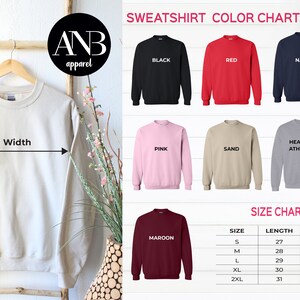May include: A size chart for sweatshirts with measurements in inches. The chart shows the length and width of the sweatshirts in sizes S, M, L, XL, and 2XL. The sweatshirts are available in a variety of colors, including black, red, navy, pink, sand, heather athletic, and maroon.