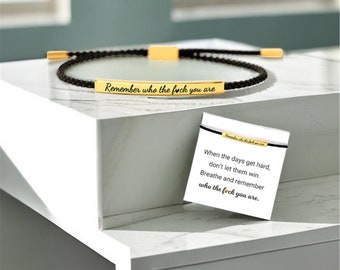 Remember Who The Fuck You Are Motivational Tube Bracelet, Personalized Engraved Handmade Bracelet, Gift For Him/Her