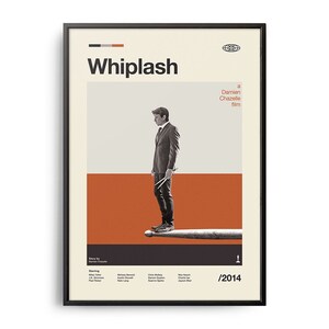 May include: A minimalist poster for the film "Whiplash" featuring a man in a suit standing on a drumstick. The poster is in black, white, and orange with the title "Whiplash" and the text "a Damien Chazelle film" in white.