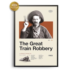 May include: A vintage movie poster for "The Great Train Robbery", an Edwin S. Porter film from 1903. The poster features a black and white image of a man in a cowboy hat holding a gun, with a train in the background.