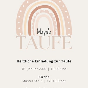 May include: A pastel rainbow illustration with the text "Maya's TAUFE" at the bottom. The text below the illustration reads "Herzliche Einladung zur Taufe 01. Januar 2000 | 13:00 Uhr Kirche Muster Str. 1 | 12345 Stadt mit anschlie&szlig;ender Feier Muster Str. 1 | 12345 Stadt Wir bitten um R&uuml;ckmeldung bis zum 01.01.2000"