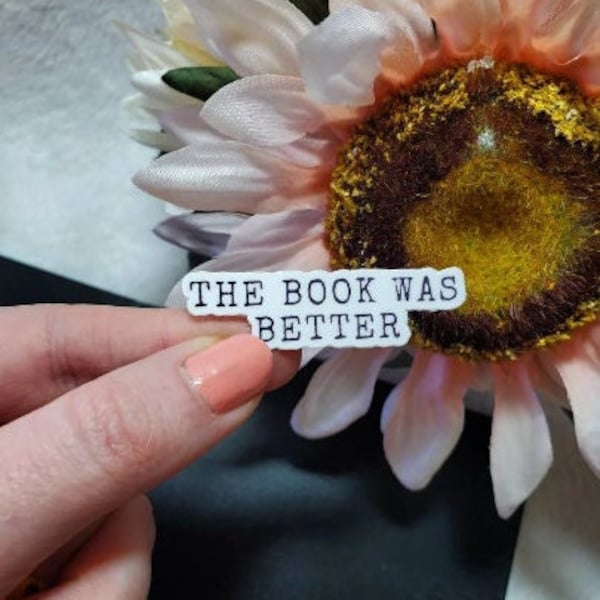 The book was better vinyl sticker