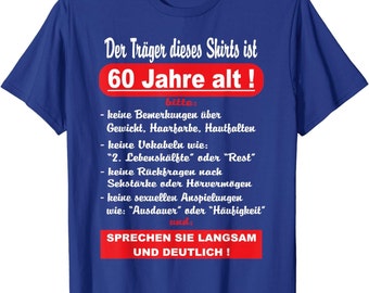 60. Geburtstag Mann Geschenk lustig - langsam sprechen T-Shirt S - 4XL
