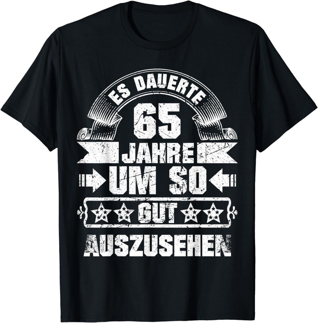 65. Geburtstag Mann Geschenk Papa Opa 65 Jahre Tshirt S 4XL Etsy