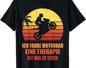 Biker Spruch | Therapie | Superbike Sporttourer Motorrad T-Shirt S - 4XL